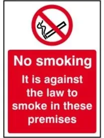 No Smoking, It is against the law to smoke in these premises Signs